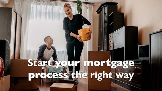 Starting the Mortgage Process The Right Way