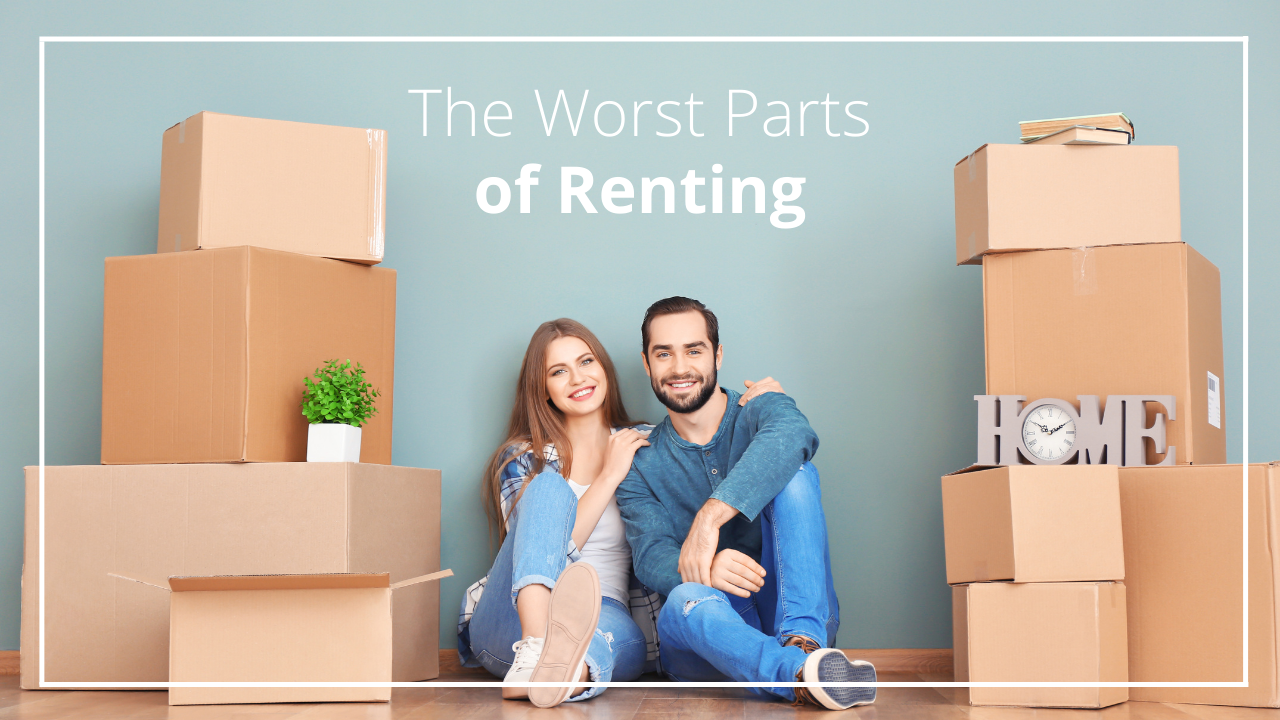 The Worst Parts of Renting