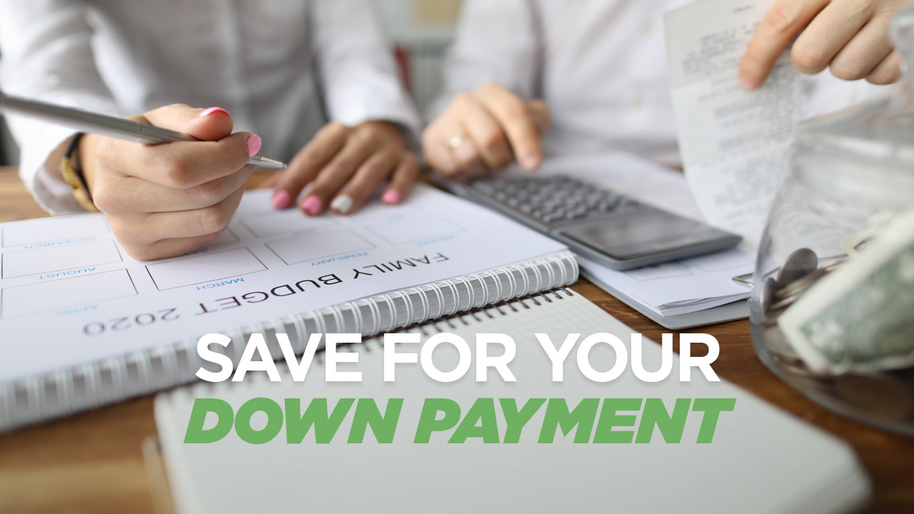 tips to help you save money for your home down payment