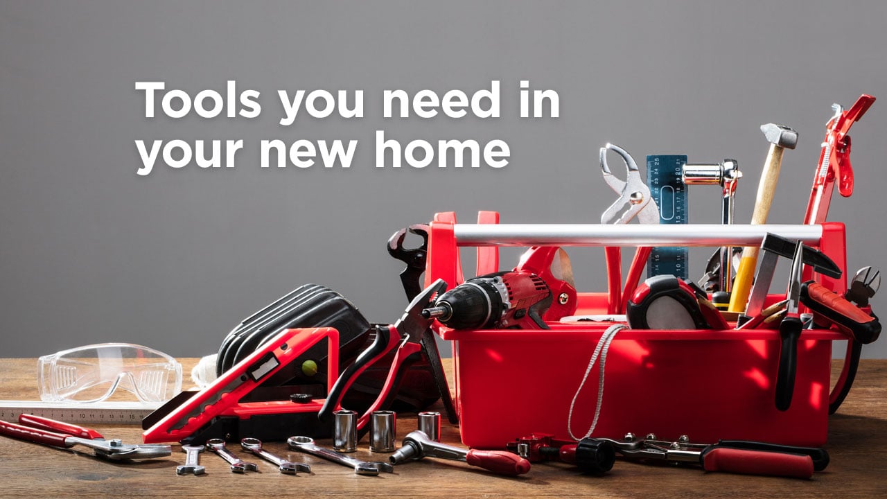 tools you need in your new home