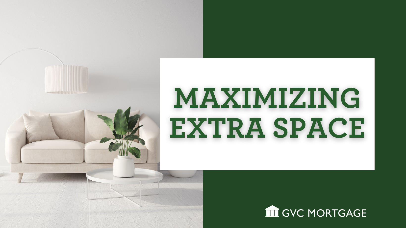 Maximize Your Extra Space